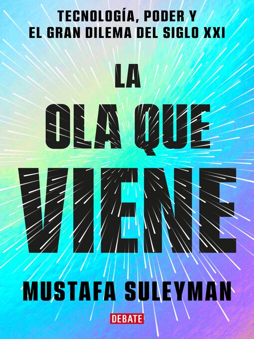 Title details for La ola que viene by Mustafa Suleyman - Available
